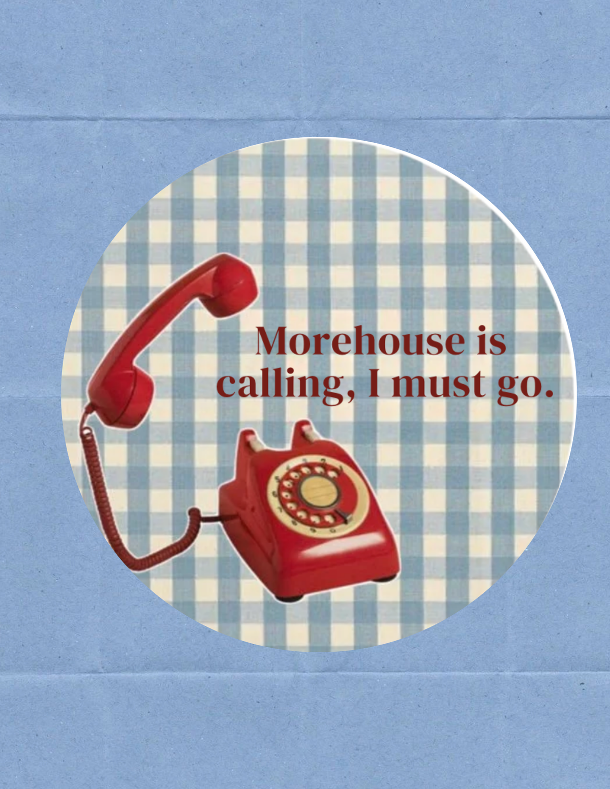 Morehouse is Calling, I Must Go Pin